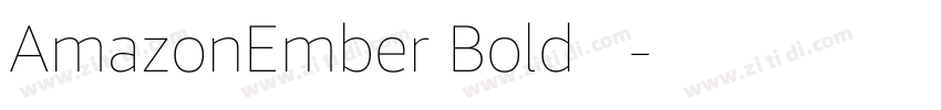 AmazonEmber Bold 粗体字体转换